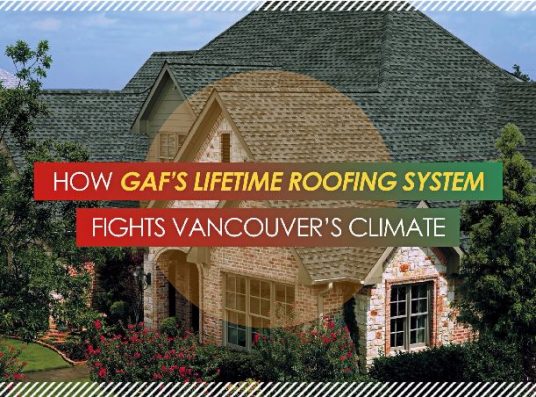 How GAF’s Lifetime Roofing System Fights Vancouver’s Climate