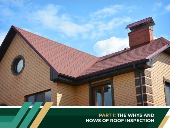 Ways to Keep Your Roof in Amazing Shape - Part 1: The Whys and Hows of Roof Inspection